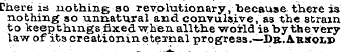 There is nothing so revolutionary, becau...