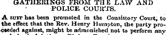 GATHERINGS FROM THE LAW AND POLICE COURT...