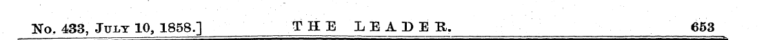 No, 433, JuiiT 10, 1858.] THE X , EADEK....