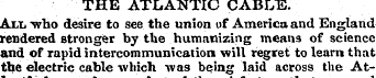 THE ATLANTIC CABLTS. ALti who desire to ...