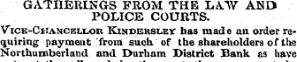 GATHERINGS FROM THE LAW AND POLICE COURT...