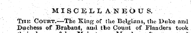 MISCELLANEOUS. The Court.—The King of th...