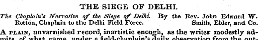 THE SIEGE OF DELHI. The Chaplain's N~ ar...