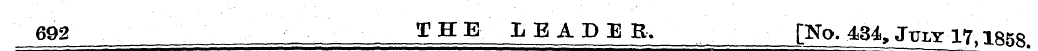 692 THE LEADER. [No. 434, July 17 irks