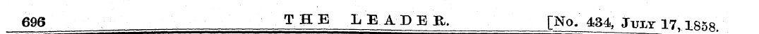 696 THE LEADER. [No. 434, Juxr 17 1858