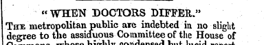 "TTHEN DOCTORS DIFFER." The metropolitan...