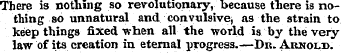 There is nothing so revolutionary, becau...