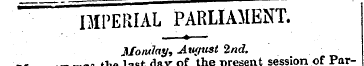 IMPERIAL PARLIAMENT. Monday, Aw^tst 2nd....