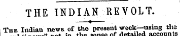 THE INDIAN REVOLT. | ' ¦ . —?=— ' . ' Th...