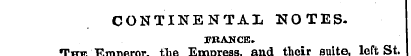 CONTINENTAL NOTES. TRANCE. The Emperor, ...