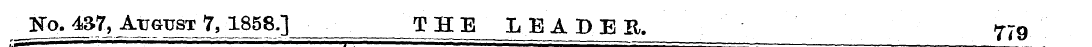 fro. 4S7, August 7, 1858.] THE LEADER. 7...