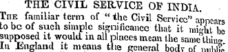 THE CIVIL SERVICE OF INDIA. The familiar...