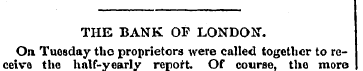 THE BANK OP LONDON. On Tuesday tho propr...