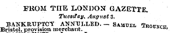 ] ^ ^ ' 1 : : FROM THE LONDON GAZE T TE ...