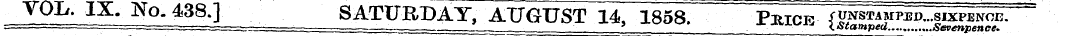 VOL. IX. No. 438.] SATURBAT, AUGUST 14, ...