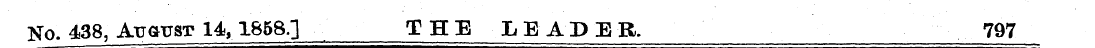 No. 438, AuausT 14,1858.] THE LEADER. 79...