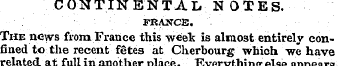 CONTINENTAL NOTES. FRANCE. The news from...