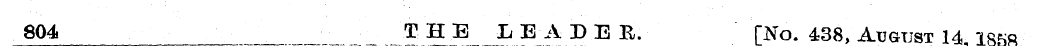 804 .. ___ ¦ THE LEADER. [No. 438, Augus...