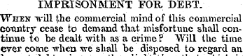 IMPRISONMENT FOR DEBT. When -will the co...