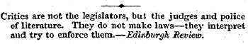 —?—Critics are not the legislators, but ...