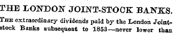 THE LONDON JOINT-STOCK BANKS. The extrao...