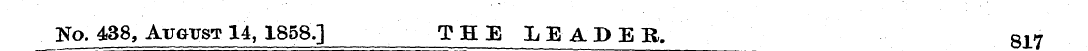 No. 438, August 14, 1858.] THE LEADER. 8...