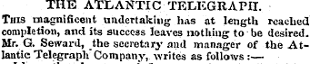 THE ATLANTIC TELEGRAPH. Thi3 magnificent...