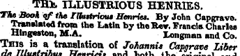 TH*. ILLUSTRIOUS HENRIES. Tk» Booh of th...
