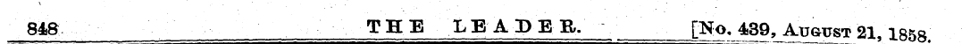 848 THE LEADER. [No, 439, August 21.1W