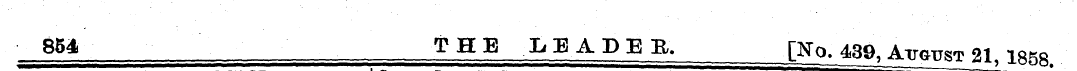 854 THE LEADER. [No. 439, Attctost 21 18...
