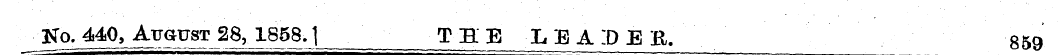 Ko. 440,August 28, 1858.] THE L E A D E ...