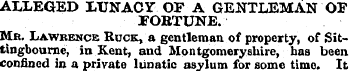 ALLEGED LUNACY OF A GENTLEMAN OF FORTUNE...