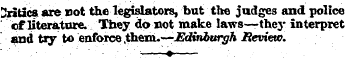Critics are not the legislators, but the...