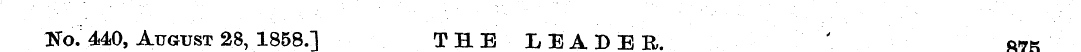 JSTo. 440, August 28, 1858.] TEE LEADER,...