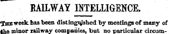 RAILWAY INTELLIGENCE. ^TBBweek has been ...