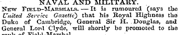 NAVAL AND MILITARY. New Field-Marshals. ...
