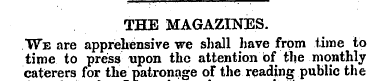 THE MAGAZINES. We are apprehensive we sh...