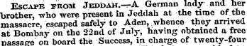 Escape TROat Jedoah.— A German lady and ...