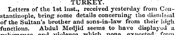 TURKEY. Letters of the 1st inst., receiv...