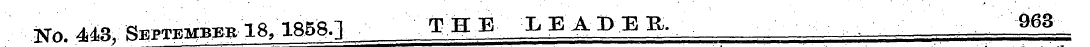 ,*». 443, September 18,1858.1 THE L EADE...