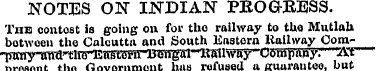NOTES ON INDIAN PROGRESS. The contest is...