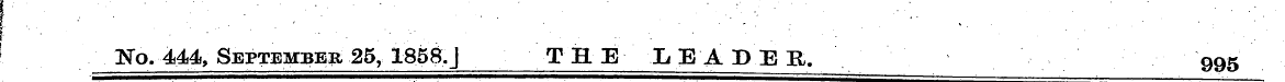 !. ]^o.444, September 25, 1858. J THE LE...