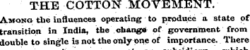 THE COTTON MOVEMENT. Among the influence...