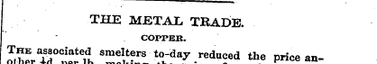 THE METAL TRADE. j ' COPPER. The associa...