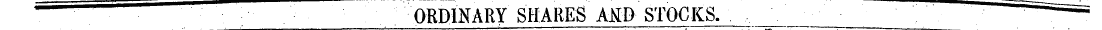 * ^ ^""' ORDINARY SHARES AM) STOCKS. ^ —...