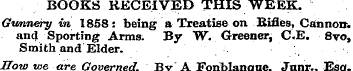 BOOKS RECEIVED THIS WEEK. Gunnery in 185...
