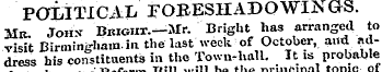 POLITICAL FORESHADOWINGS. Mb. Johx Brigh...