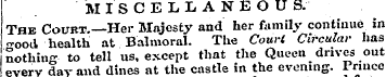 MISCELLANEOU S. The Court.—Her Majesty a...