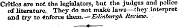 Critics are not the legislators, but the...