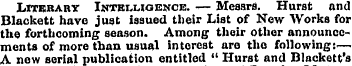 Literary Intei-uoenoe. -— Messrs. Hurst ...